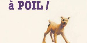 À poil le chien!...?